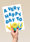 A very happy day to you