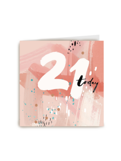 21 today