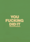 andC You fucking did it