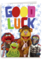 The Muppets Good Luck