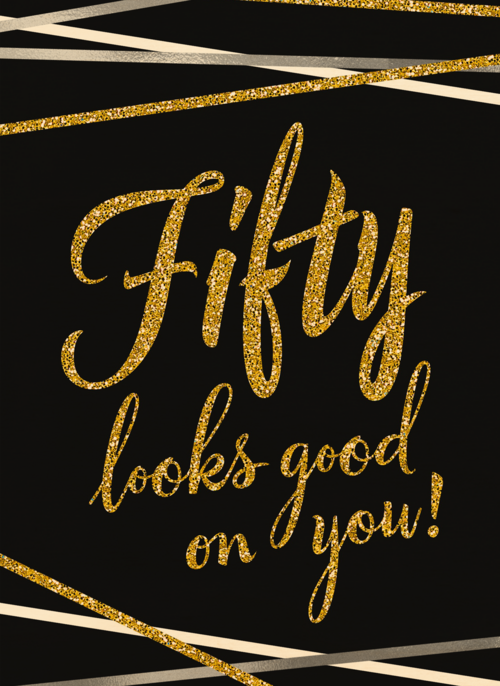 Verjaardagskaart leeftijden 50 man vrouw Fifty looks good on you