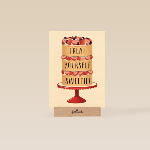 treat yourself sweetie