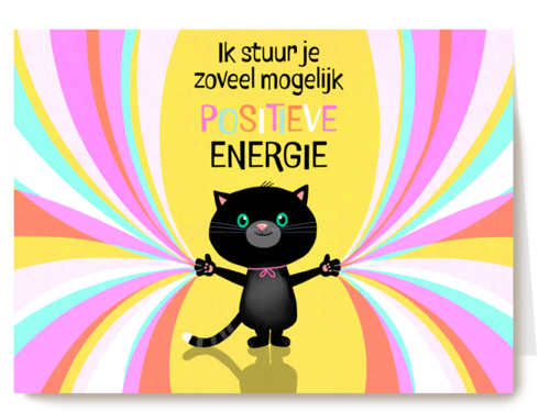Ik stuur je zoveel mogelijk positieve energie