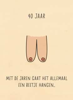 verjaardagskaart 40 met de jaren gaat het allemaal hangen