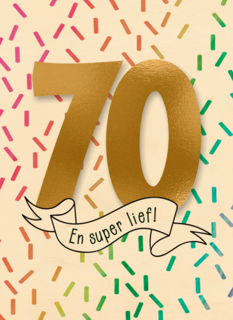 Verjaardagskaart 70 jaar en super lief