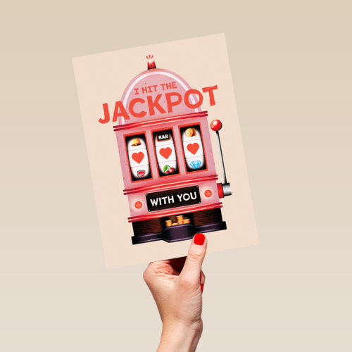 I hit the jackpot with you