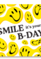 Smile its your bday