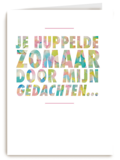 huppelde zomaar door mijn gedachten kaart