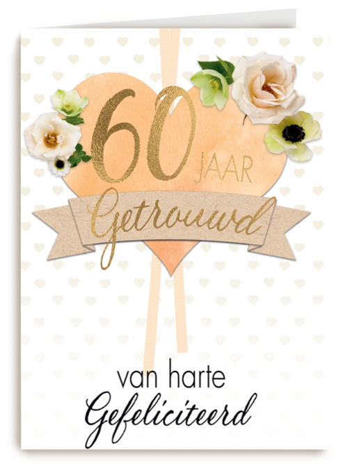 huwelijkskaart 60 jaar getrouwd hart bloemen