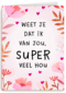 Valentijnskaart weet je dat ik van jou super veel hou
