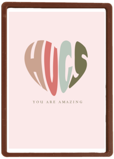 Valentijnskaart Hugs you are amazing