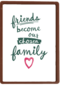 valentijnkaart friends become our closer family