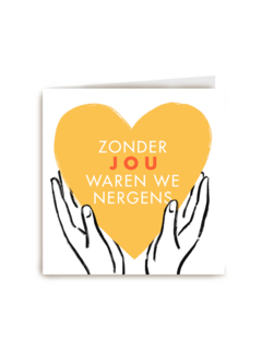 Bedankt kaart thuiswerken zonder jou waren we nergens