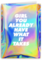 Girl you already have what it takes