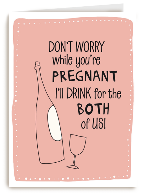 dont worry while youre pregnant