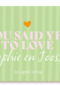 You said yes to love text editable