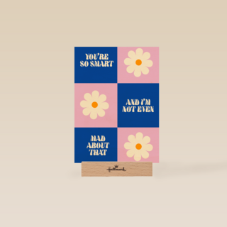 You are so smart and i am not even mad about that