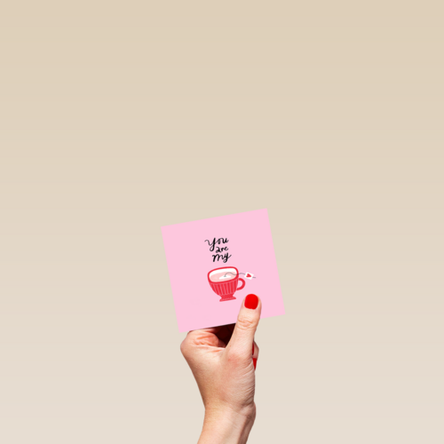Valentijnskaart You are my cup of tea