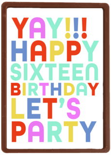 yay happy 16 birthday lets party