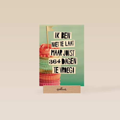 te laat verjaardag te vroeg