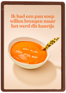 ik had soep willen brengen maar het werd dit kaartje