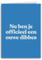 verjaardag kaart man ouwe dibbes