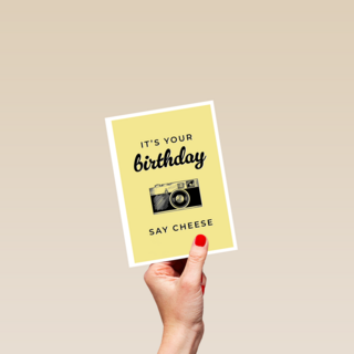 its your birthday say cheese