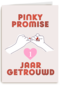 Pinky Promise 1 jaar getrouwd