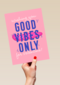 Good vibes only Valentijn