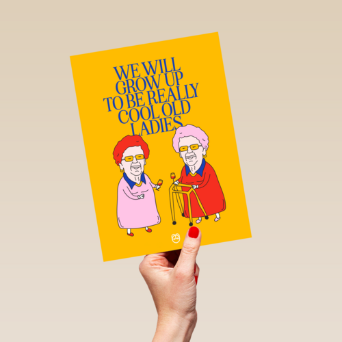 We will grow up to be really cool old ladies Guts Gusto