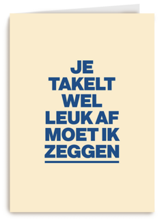 verjaardag kaart andc grappig je takelt wel leuk af moet ik zeggen