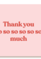 bedankt kaart engels thank you so so so so so so so so much