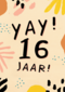 Verjaardagskaart Tiener jongen meisje 16 jaar yay