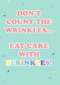 Ansichtkaart verjaardag do not count the wrinkles