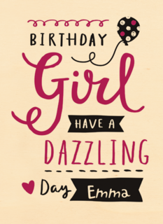 birthdaygirl have a dazzling day