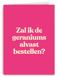 verjaardag kaart andc zal ik de geraniums alvast bestellen