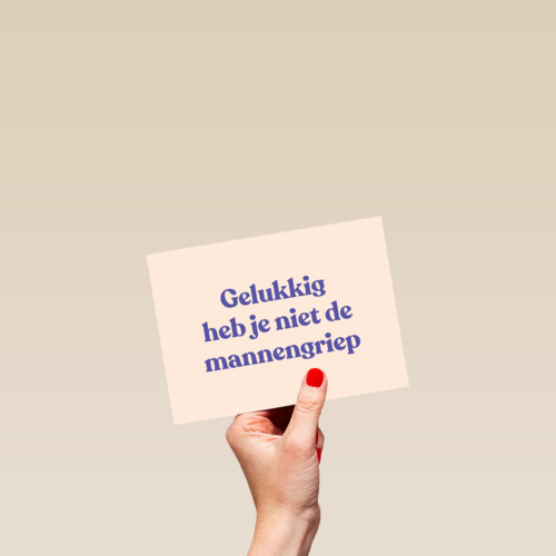 beterschap kaart grappig gelukkig heb je niet de mannengriep