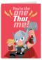 Thor kaart you are the one Thor me