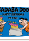 jabadabadoooo happy birthday to you