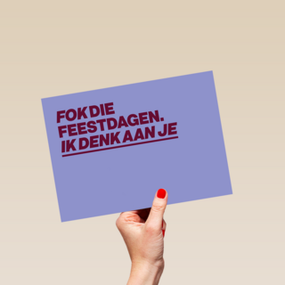 And C fok die feestdagen ik denk aan je