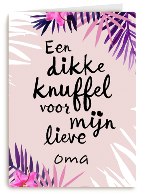 een dikke knuffel voor mijn lieve oma