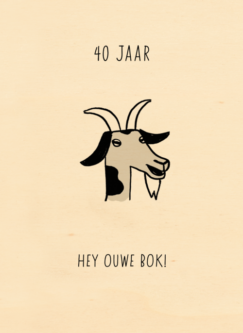 Verjaardagskaart man 40 Hee ouwe bok