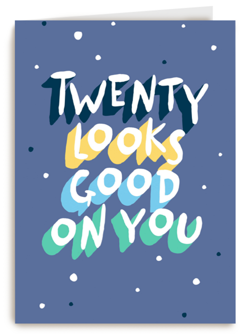 Verjaardagskaart twenty looks good on you man
