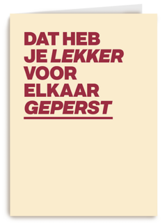 &C Dat heb je lekker voor elkaar geperst