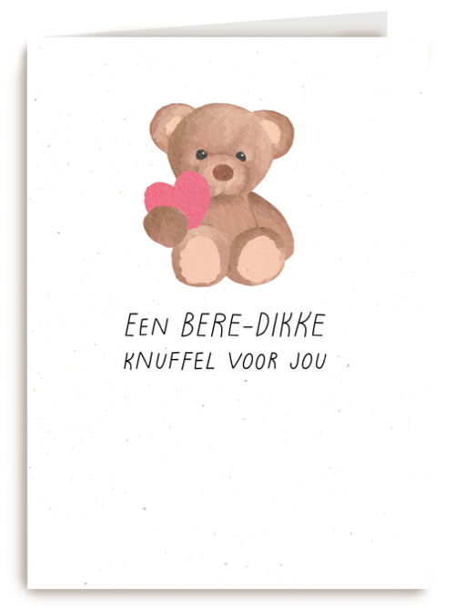 Een bere dikke knuffel voor jou