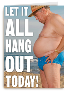 let it all hang out today