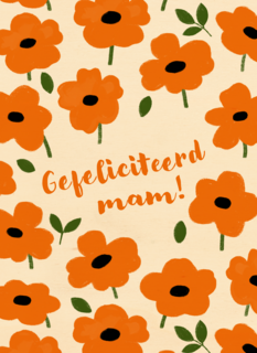 oranje bloemenkaart met gefeliciteerd mam