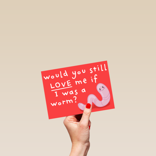 Valentijnskaart would you still love me