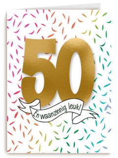 Verjaardagskaart 50 en waanzinnig leuk
