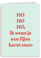 kerstkaart hohoho ik wens je fijne kerst enzo
